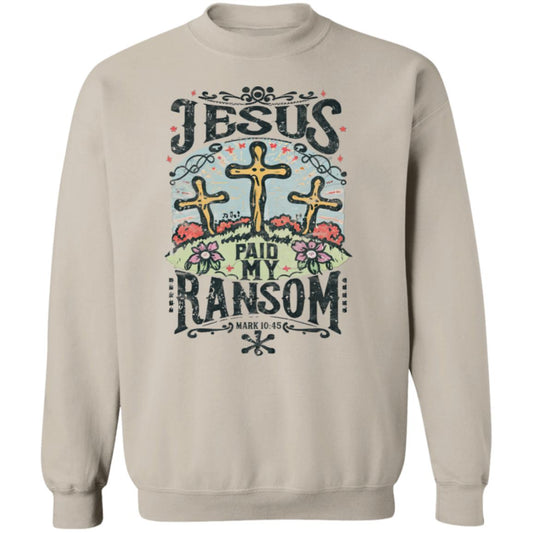 Jesus Paid The Ransom Sweatshirt