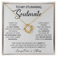To my Stunning Soulmate | Love Knot Necklace