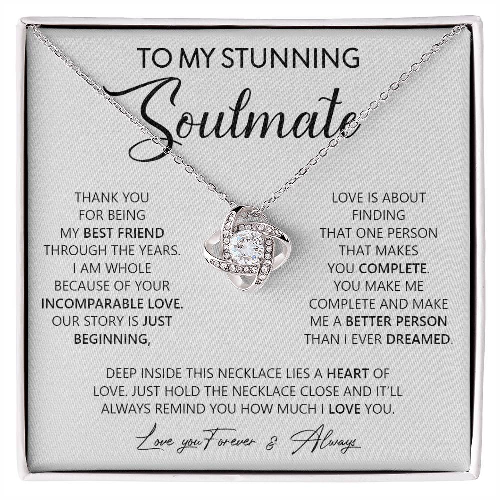 To my Stunning Soulmate | Love Knot Necklace - Gifts We Have