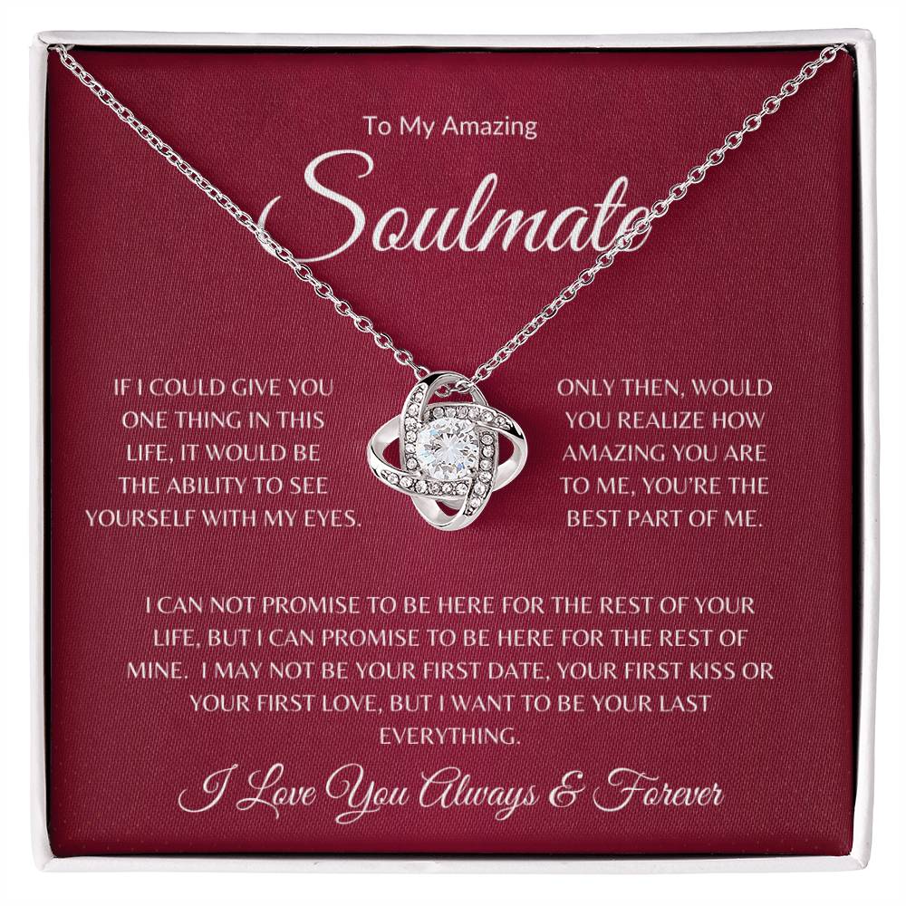 To My Amazing Soulmate - Gifts We Have