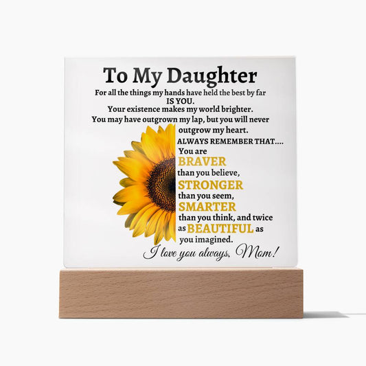 To My Daughter Sunflower - Gifts We Have