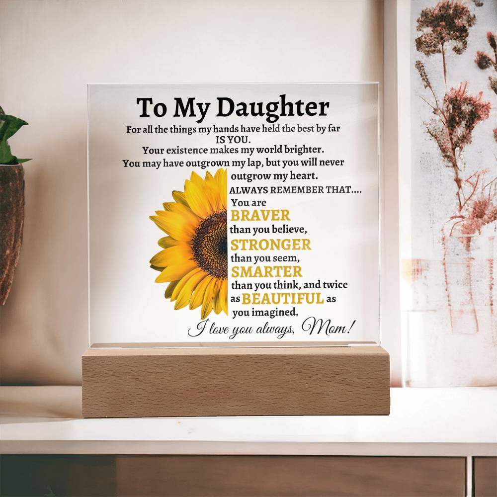 To My Daughter Sunflower - Gifts We Have