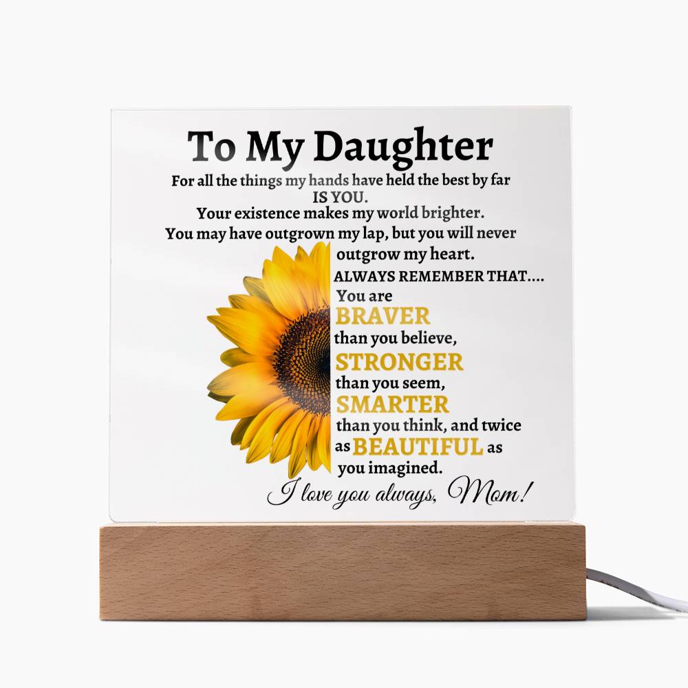 To My Daughter Sunflower - Gifts We Have